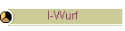 I-Wurf