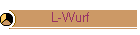 L-Wurf